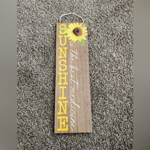 NWT SUNSHINE IS THE BEST HOME DECOR